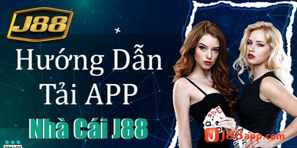 Các bước thực hiện tải app J88 nhanh chóng 